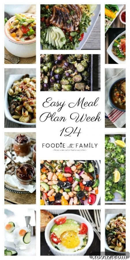 Easy Meal Plan Week 124: The best of Foodie with Family and friends. A full week of main dishes, side dishes, drinks, and sweets to pin for quick reference.