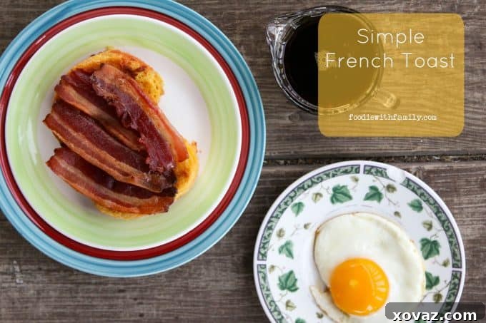 Simple French Toast Breakfast Stacks from foodiewithfamily.com