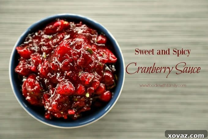 Sweet and Spicy Cranberry Sauce from foodiewithfamily.com